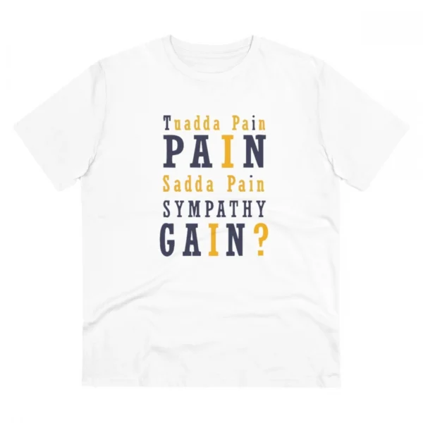 Generic Men's PC Cotton Tuadda Pain Pain Sadda Pain Sympathy Gain Printed T Shirt (Color: White, Thread Count: 180GSM)